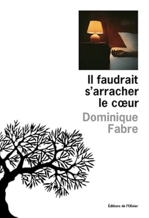 Image du vendeur pour Il faudrait s'arracher le coeur - Dominique Fabre mis en vente par Book Hmisphres