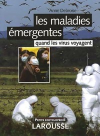 Image du vendeur pour Les maladies ?mergentes - Anne Debroise mis en vente par Book Hmisphres