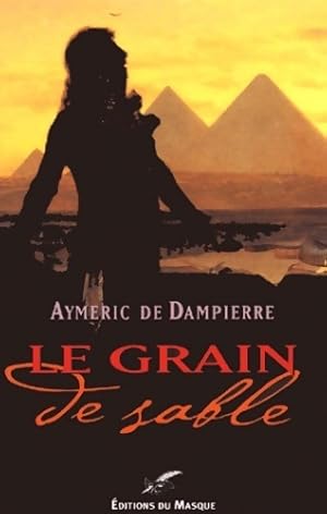 Bild des Verkufers fr Le grain de sable - Aymeric De Dampierre zum Verkauf von Book Hmisphres