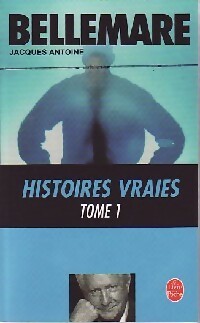 Image du vendeur pour Histoires vraies Tome I - Jacques Antoine mis en vente par Book Hmisphres