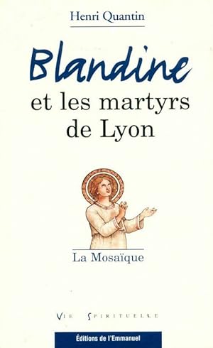Bild des Verkufers fr Blandine et les martyrs de Lyon. La mosa?que - Henri Quantin zum Verkauf von Book Hmisphres