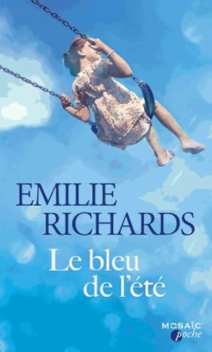 Image du vendeur pour Le bleu de l'?t? - Emilie Richards mis en vente par Book Hmisphres