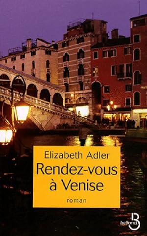 Image du vendeur pour Rendez-vous ? Venise - Elizabeth Adler mis en vente par Book Hmisphres