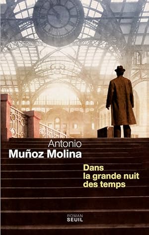 Bild des Verkufers fr Dans la grande nuit des temps - Antonio Munoz Molina zum Verkauf von Book Hmisphres