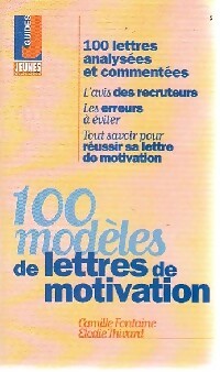 100 mod?les de lettres de motivation - Camille Fontaine