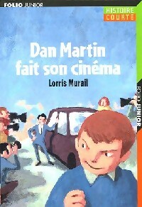 Seller image for Dan Martin fait son cin?ma - Lorris Murail for sale by Book Hmisphres