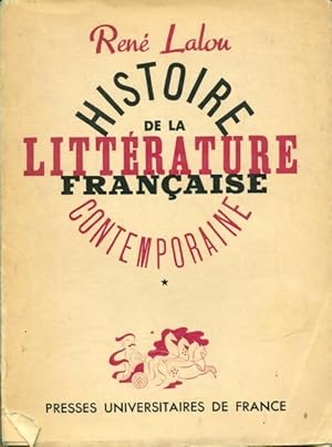 Histoire de la littérature française contemporaine Tome I ( 1870 à nos jours ) - René Lalou