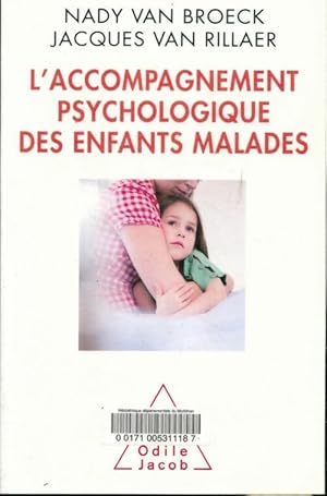 L'accompagnement psychologique des enfants malades - Nady Van Broeck