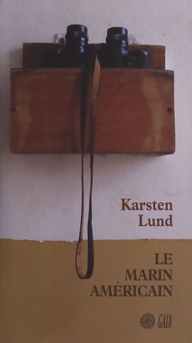Bild des Verkufers fr Le marin am?ricain - Karsten Lund zum Verkauf von Book Hmisphres