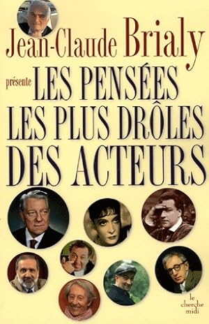 Image du vendeur pour Les pens?es les plus dr?les des acteurs - Jean-Claude Brialy mis en vente par Book Hmisphres