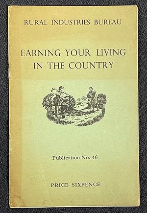 Earning Your Living in the Country. Publication No.46.