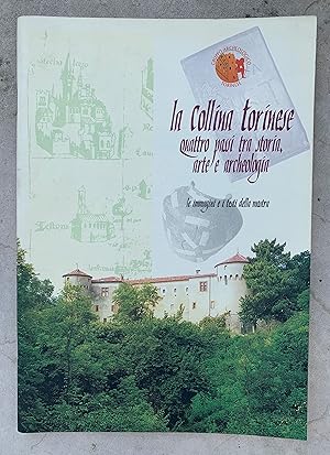 Imagen del vendedor de la Collina torinese. Quattro passi tra storia, arte e archeologia: le immagini e i testi della mostra a la venta por Studio bibliografico De Carlo