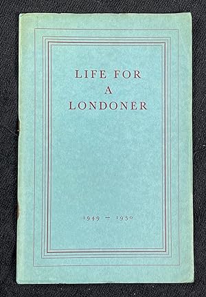 Life for a Londoner: 1949 - 1950.