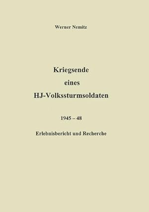 Seller image for Kriegsende eines HJ-Volkssturmsoldaten for sale by Smartbuy