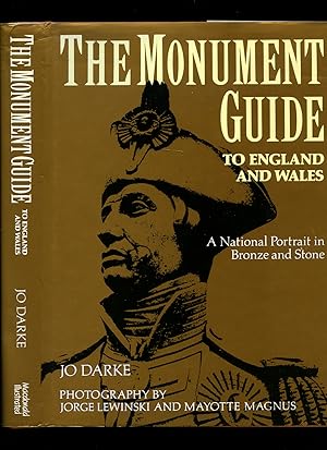 Imagen del vendedor de The Monument Guide, To England and Wales | A National Portrait in Bronze and Stone | An Illustrated Guide to the Statues, Medallions, Obelisks, Columns, Pillars, Belvederes and Sundry Other Monuments and Memorials of England and Wales. a la venta por Little Stour Books PBFA Member