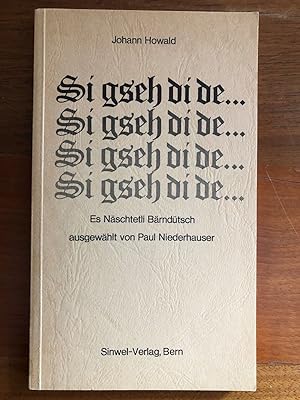 Seller image for Si gseh di de Es Nschtetli Brndtsch ausgewhlt von Paul Niederhauser. for sale by Libretto Antiquariat & mundart.ch