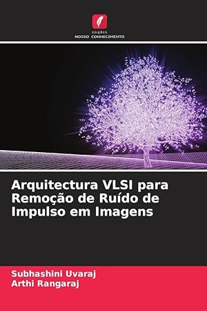 Seller image for Arquitectura VLSI para Remoo de Rudo de Impulso em Imagens for sale by moluna