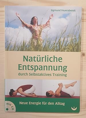 Natürliche Entspannung durch selbstaktives Training : neue Energie für den Alltag ; mit CD. Sigmu...