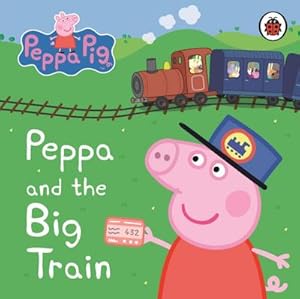 Bild des Verkufers fr Peppa Pig: Peppa and the Big Train: My First Storybook zum Verkauf von Smartbuy