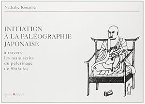 Image du vendeur pour Initiation  la palographie japonaise  travers les manuscrits du plerinage mis en vente par JLG_livres anciens et modernes