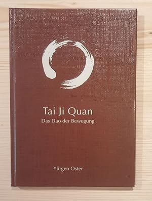 Bild des Verkufers fr Tai JI Quan : Das Dao der Bewegung. zum Verkauf von BuchKultur Opitz
