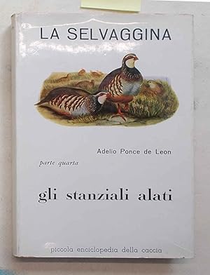 Immagine del venditore per La selvaggina. Parte quarta. Gli stanziali alati. venduto da S.B. Il Piacere e il Dovere