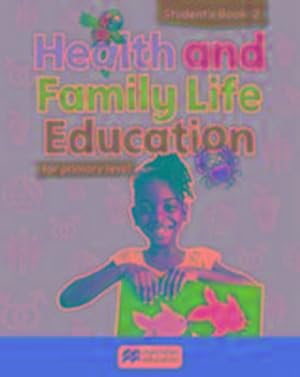 Seller image for Health and Family Life Education Student's Book 2 : for primary level for sale by Smartbuy