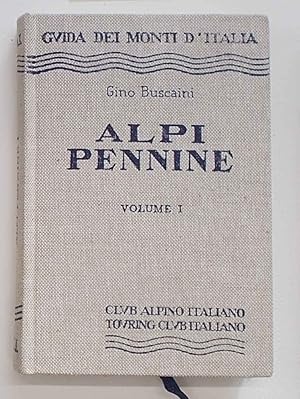 Alpi Pennine. Volume I dal Col du Petit Ferret al Col d'Otemma.