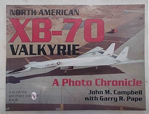 Bild des Verkufers fr North American XB-70 Valkyrie. A photo chronicle. zum Verkauf von S.B. Il Piacere e il Dovere