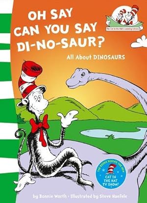 Seller image for Oh Say Can You Say Di-no-saur? : All About Dinosaurs for sale by Smartbuy