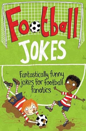 Immagine del venditore per Football Jokes : Fantastically Funny Jokes for Football Fanatics venduto da Smartbuy