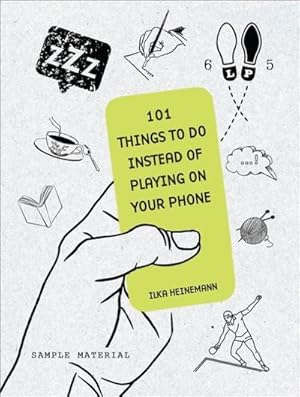 Bild des Verkufers fr 101 Things To Do Instead of Playing on Your Phone zum Verkauf von Smartbuy