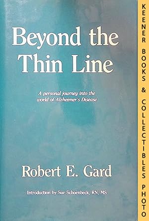 Beyond The Thin Line : A Personal Journey Into The World Of Alzheimer's Disease