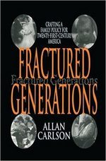 Seller image for Fractured Generations: Crafting a Family Policy for Twenty-First-Century America for sale by Mom's Resale and Books