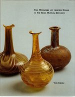 Seller image for The Wonders of Ancient Glass At the Israel Museum, Jerusalem for sale by Mom's Resale and Books