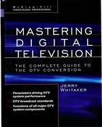 Immagine del venditore per Mastering Digital Television: The Complete Guide to the DTV Conversion (McGraw-Hill Video/Audio Professional) venduto da Mom's Resale and Books