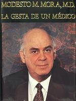 Immagine del venditore per Modesto Mora M. Mora M.D., LA Ejemplar Gesta De UN Medico (Spanish Edition) venduto da Mom's Resale and Books