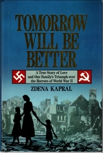 Seller image for Tomorrow Will Be Better: A True Story of Love and One Family's Triumph over the Horrors of World War II for sale by Mom's Resale and Books