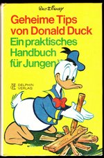 Bild des Verkufers fr Walt Disney's Geheime Tips von Donald Duck: Ein praktisches Handbuch fr Jungen (Camping Handbook for Youth) zum Verkauf von Mom's Resale and Books