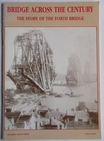 Imagen del vendedor de Bridge Across the Century: Story of the Forth Bridge a la venta por Mom's Resale and Books