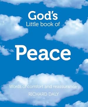 Bild des Verkufers fr God's Little Book of Peace : Words of Comfort and Reassurance zum Verkauf von Smartbuy