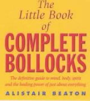 Immagine del venditore per The Little Book Of Complete Bollocks venduto da Smartbuy