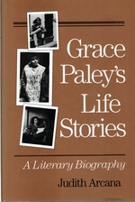 Bild des Verkufers fr Grace Paley's Life Stories: A LITERARY BIOGRAPHY zum Verkauf von Mom's Resale and Books