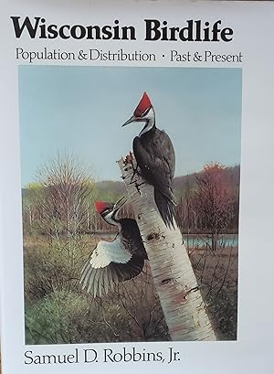 Seller image for Wisconsin Birdlife: Population and Distribution Past and Present for sale by Mom's Resale and Books