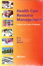 Image du vendeur pour Health Care Resource Management: Present and Future Challenges mis en vente par Mom's Resale and Books