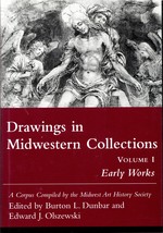 Bild des Verkufers fr Drawings in Midwestern Collections, Volume 1: Volume 1, Early Works: A Corpus Compiled by the Midwest Art History Society (Vol 1) zum Verkauf von Mom's Resale and Books