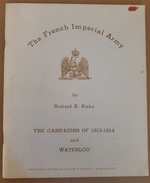Seller image for French Imperial Army - the Campaigns of 1813-14 and Waterloo (Uniform Colour Guide) for sale by Mom's Resale and Books