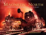 Seller image for Magnetic North: Canadian Steam in Twilight for sale by Mom's Resale and Books