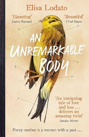 Bild des Verkufers fr An Unremarkable Body : Shortlisted for the Costa First Novel Award 2018 zum Verkauf von Smartbuy