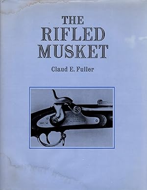 Bild des Verkufers fr The Rifled Musket zum Verkauf von Mom's Resale and Books